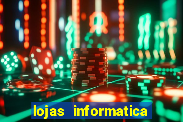 lojas informatica em recife